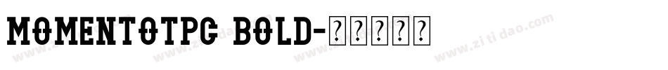 MomentoTPC Bold字体转换